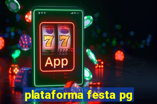 plataforma festa pg